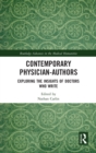 Image for Contemporary physician-authors  : exploring the insights of doctors who write
