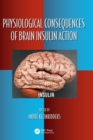 Image for Physiological Consequences of Brain Insulin Action