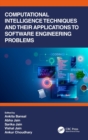 Image for Computational Intelligence Techniques and Their Applications to Software Engineering Problems