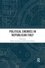 Image for Political Enemies in Republican Italy