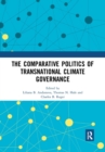 Image for The Comparative Politics of Transnational Climate Governance