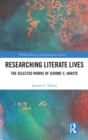 Image for Researching literate lives  : the selected works of Jerome C. Harste
