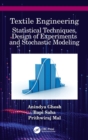 Image for Textile engineering  : statistical techniques, design of experiments and stochastic modeling