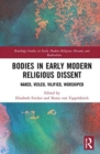 Image for Bodies in Early Modern Religious Dissent