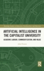 Image for Artificial Intelligence in the Capitalist University