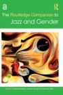 Image for The Routledge Companion to Jazz and Gender