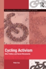 Image for Cycling activism  : bike politics and social movements