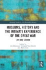 Image for Museums, history and the intimate experience of the Great War  : love and sorrow