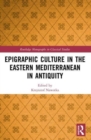 Image for Epigraphic culture in the Eastern Mediterranean in antiquity