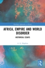 Image for Africa, Empire and World Disorder