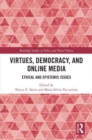 Image for Virtues, Democracy, and Online Media