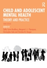 Image for Child and adolescent mental health  : theory and practice