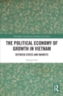 Image for The Political Economy of Growth in Vietnam
