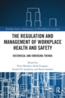 Image for The Regulation and Management of Workplace Health and Safety
