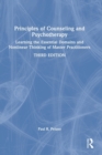 Image for Principles of counseling and psychotherapy  : learning the essential domains and nonlinear thinking of master practitioners