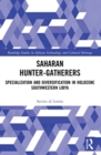 Image for Saharan hunter-gatherers  : specialization and diversification in Holocene Southwestern Libya