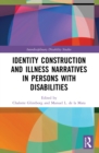 Image for Identity Construction and Illness Narratives in Persons with Disabilities