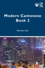 Image for Modern Cantonese  : a textbook for global learnersBook 2