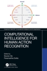 Image for Computational Intelligence for Human Action Recognition