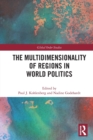 Image for The Multidimensionality of Regions in World Politics