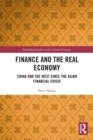 Image for Finance and the real economy  : China and the West since the Asian financial crisis