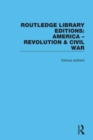 Image for Routledge Library Editions: America: Revolution and Civil War
