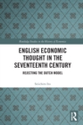 Image for English Economic Thought in the Seventeenth Century