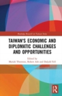 Image for Taiwan&#39;s economic and diplomatic challenges and opportunities