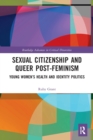 Image for Sexual Citizenship and Queer Post-Feminism