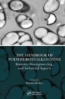 Image for The handbook of polyhydroxyalkanoatesVolume 2,: Kinetics, bioengineering, and industrial aspects