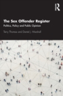 Image for The Sex Offender Register  : politics, policy and public opinion