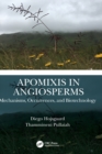 Image for Apomixis in angiosperms  : mechanisms, occurrences, and biotechnology