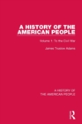 Image for A history of the American peopleVolume 1,: To the Civil War