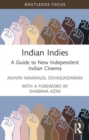 Image for Indian Indies : A Guide to New Independent Indian Cinema
