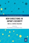 Image for New directions in Japan&#39;s security  : non-U.S. centric evolution