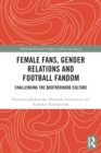 Image for Female Fans, Gender Relations and Football Fandom