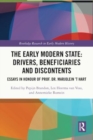 Image for The early-modern state  : drivers, beneficiaries, and discontents