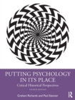 Image for Putting psychology in its place  : critical historical perspectives