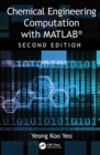 Image for Chemical Engineering Computation with MATLAB®