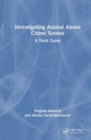 Image for Investigating animal abuse crime scenes  : a field guide