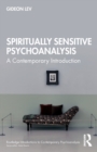 Image for Spiritually-sensitive psychoanalysis  : a contemporary introduction