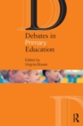 Image for Debates in Primary Education