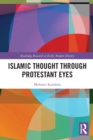 Image for Islamic Thought Through Protestant Eyes