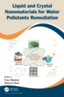 Image for Liquid and Crystal Nanomaterials for Water Pollutants Remediation