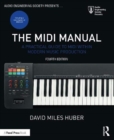 Image for The MIDI manual  : a practical guide to midi within modern music production