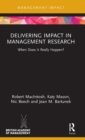 Image for Delivering impact in management research  : when does it really happen?