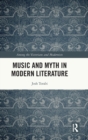 Image for Music and Myth in Modern Literature