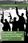 Image for Mass Atrocities, the Responsibility to Protect and the Future of Human Rights