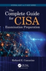 Image for The Complete Guide for CISA Examination Preparation