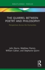 Image for The quarrel between poetry and philosophy  : perspectives across the humanities